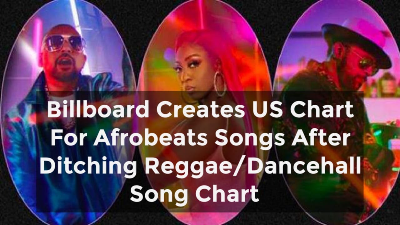 Billboard replaced Reggae/Dancehall with Afrobeats Chart