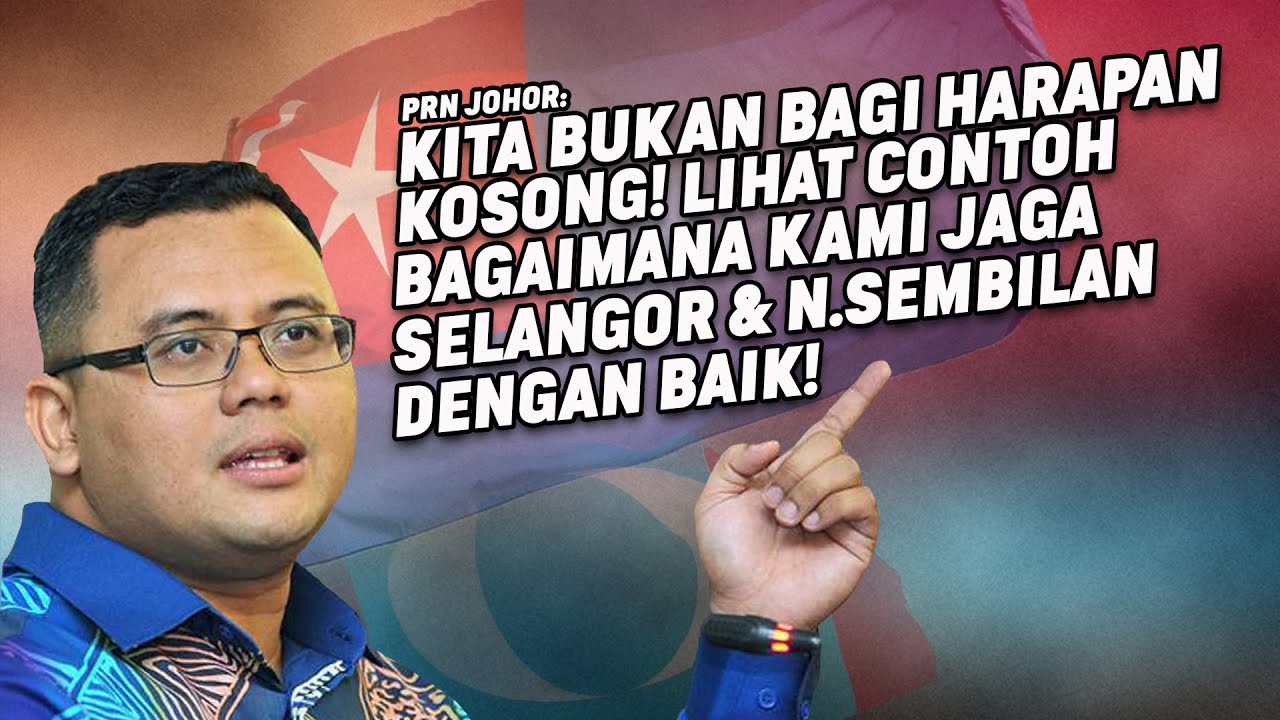 Kami Bukan Bagi Harapan Kosong! Lihat Contoh Bagaimana Kami Jaga Selangor & N.Sembilan!