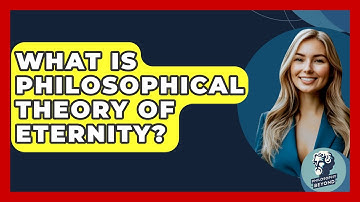 What Is Philosophical Theory Of Eternity? - Philosophy Beyond