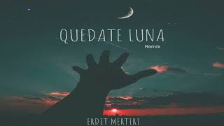 Natalia Doco - Quedate Luna (Erdit Mertiri Remix) Resimi
