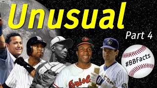 Unusual Baseball Records & Feats, Part 4 (#BBFacts Ep. 17)