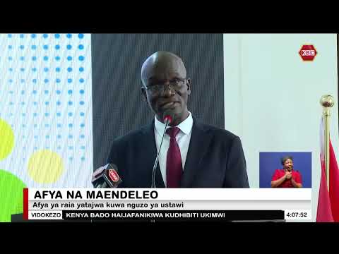 Afya Ya Raia Yatajwa Kuwa Nguzo Ya Ustawi