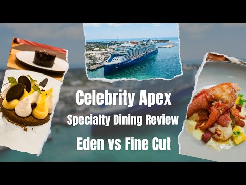 Review: Specialty Dining On Celebrity Apex | Is It Worth It | Eden | Fine Cut | Celebrity Cruises