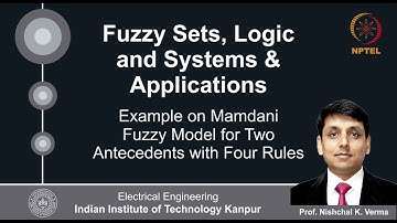 Lecture 55 - Example on Mamdani Fuzzy Model-II   By Prof. Nishchal K. Verma