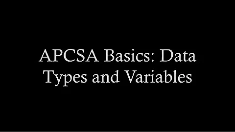 AP Computer Science A: Data Types And Variables
