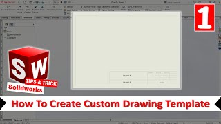 Solidworks How To Create Custom Sheet Drawing Template