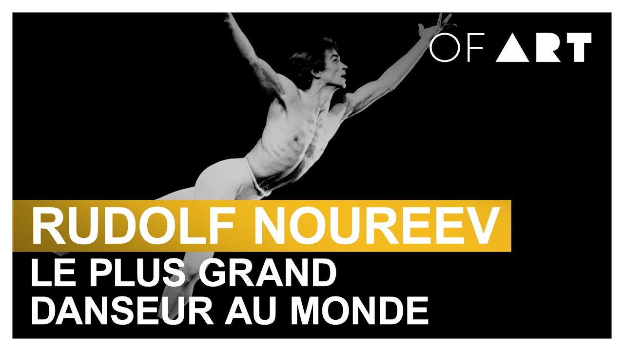 Le plus grand danseur au monde : Rudolf NOUREEV - OF ART