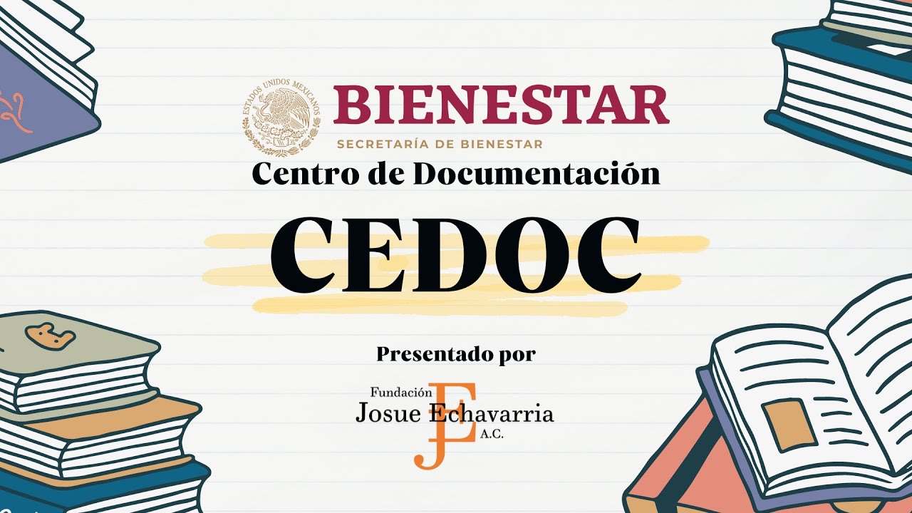 Ce Doc Program Conoce el CEDOC... la biblioteca virtual de la Secretaría de Bienestar ...
