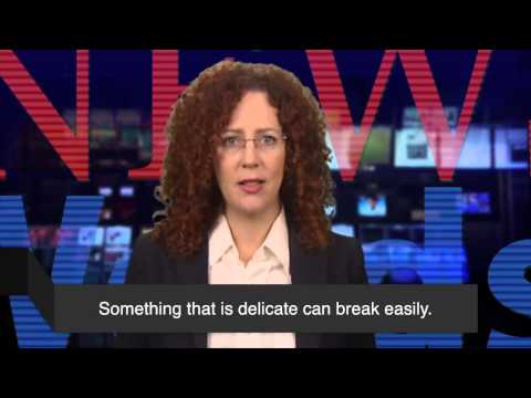 News Words: Delicate