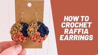 Crochet Raffia Dangle Earrings - Beginner Crochet Tutorial - Free Step by Step Pattern
