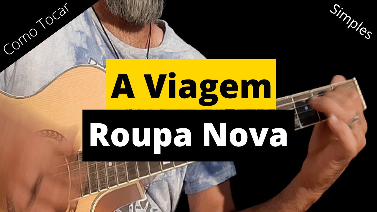 A Viagem - Roupa Nova - Simplificada (Aula de Violão)