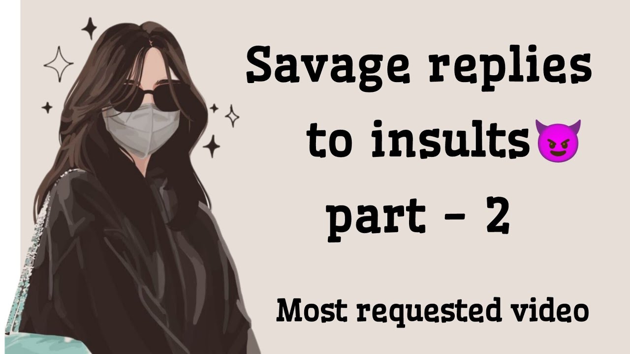 Savage replies to insult 😈 part - 2 | What to say when someone insults ...