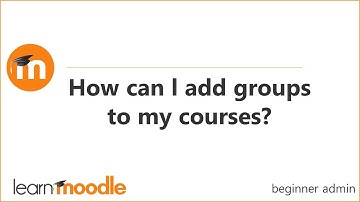 How can I add groups to my Moodle courses?