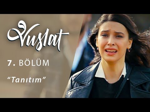 Vuslat 7. Bölüm Tanıtım