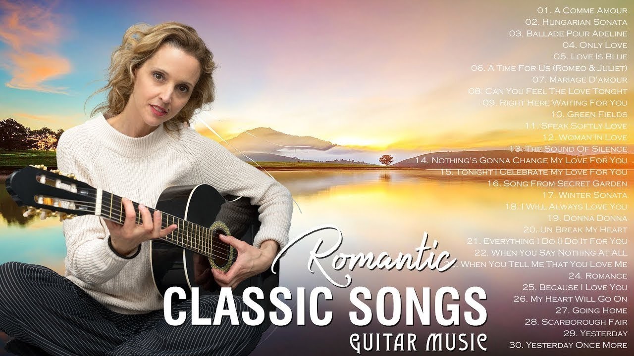 Romantic Classic Guitar Love Songs Beautiful Relaxing Guitar Instrumental Music YouTube