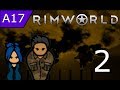 [RimWorld Alpha 17] | Crashlanded Surivivors (Lets Play RimWorld / Gameplay Part 2)