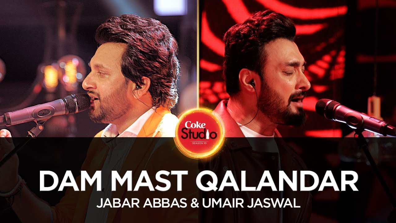 Coke Studio Season 10 Dam Mast Qalandar Umair Jaswal  Jabar Abbas