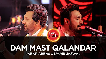 Coke Studio Season 10| Dam Mast Qalandar| Umair Jaswal & Jabar Abbas