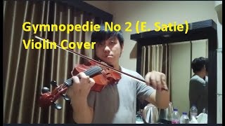 Gymnopédie No. 2 - by Erik Satie - Violin Cover with Piano Accompaniment
