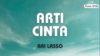 Ari Lasso  Arti Cinta  Lirik Masa Sma