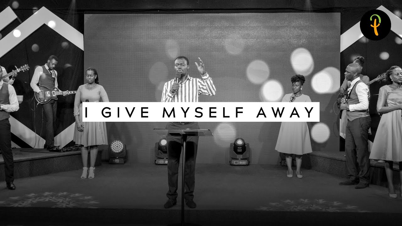 I Give Myself Away by Apostle Grace Lubega