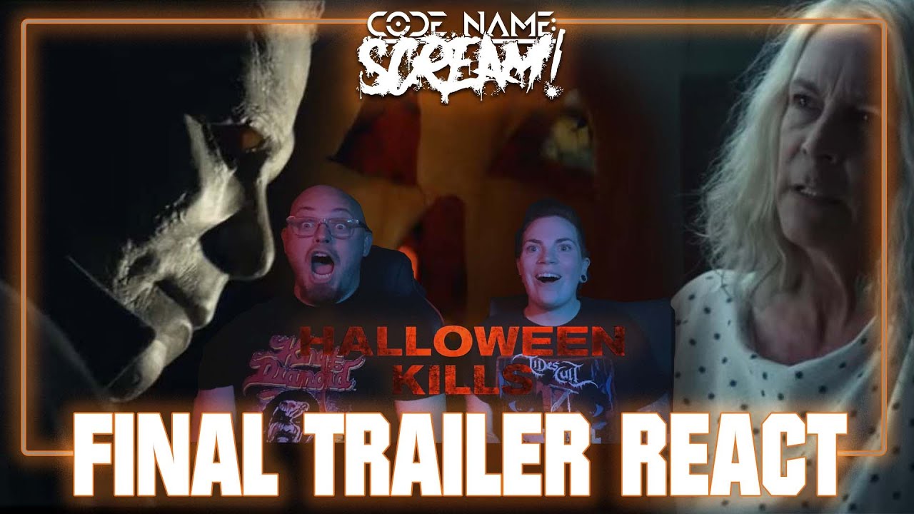 "HALLOWEEN KILLS" (2021) - FINAL TRAILER REACTION!