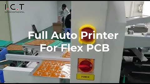 I.C.T | Full Auto Printer For Flex PCB