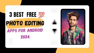 3 Best Free Photo Editing Ai Apps For Android 2024 🔥 New Apps For Photo editing 🔥 screenshot 3