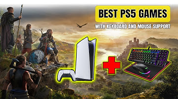 PS5 Games with Keyboard And Mouse Support | Best PS5 Games With Keyboard And Mouse Support