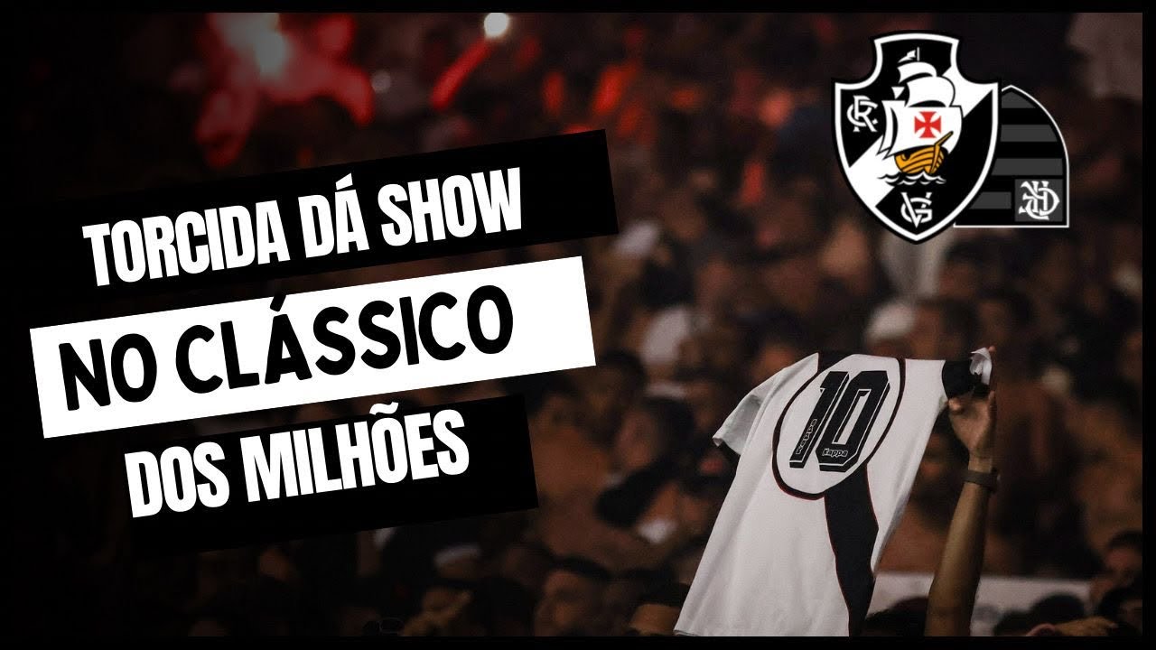 #112 TORCIDA DO VASCO DÁ SHOW NO CLÁSSICO DOS MILHÕES | VASCO x flamengo 