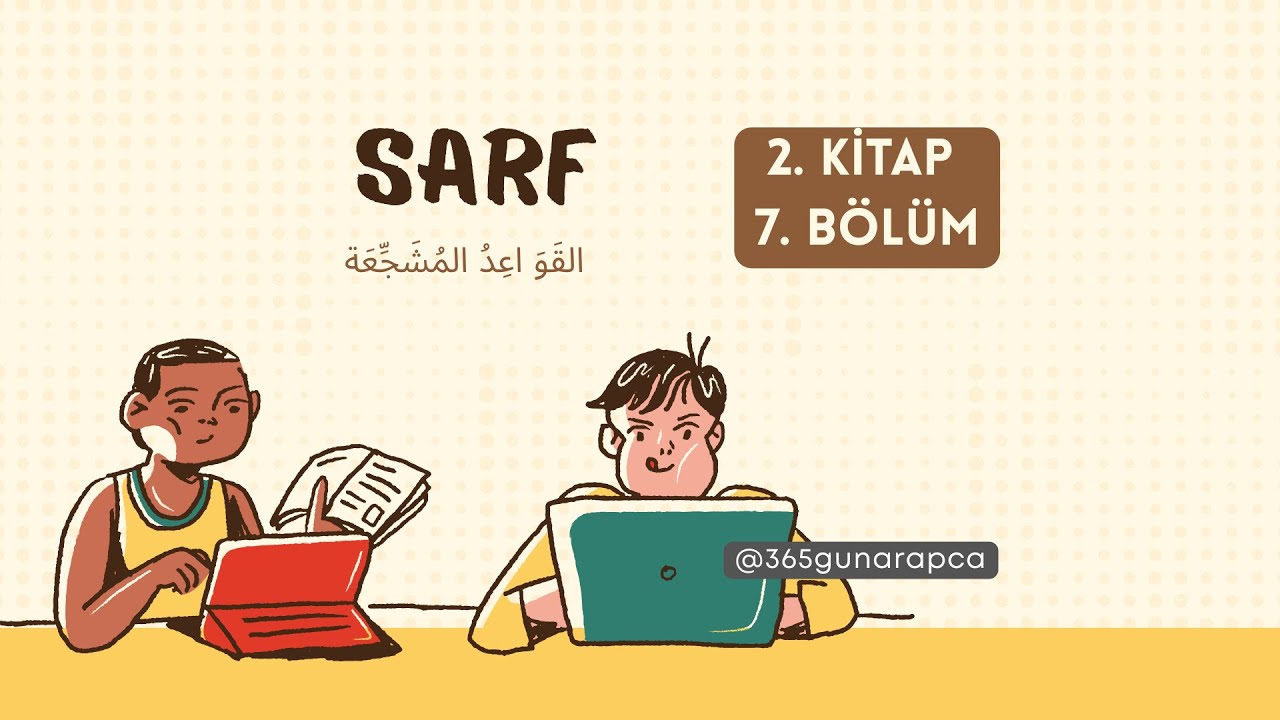Arapça Sarf 2 Dersleri 7 | Lefif Fiil ve Çekimi | El Kavaidul Müşeccia