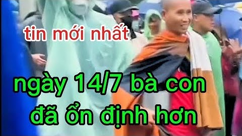 ngày 14/7 thầy Minh Tuệ đi khất thực, bà con đã ổn định hơn