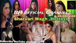 Sharvari Wagh Hot Edit 2K4K Bh Official Bollywood Hot All Edit