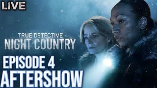 🔴 TRUE DETECTIVE: NIGHT COUNTRY Episode 4 Recap and Review | Aftershow