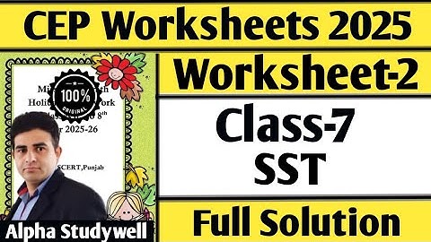 Class 7 sst CEP worksheet-2 full solution 