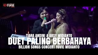 TIARA ANDINI DAN ARSY WIDIANTO, DUET PALING BAHAYA DI BILLION SONGS CONCERT YOVIE WIDIANTO