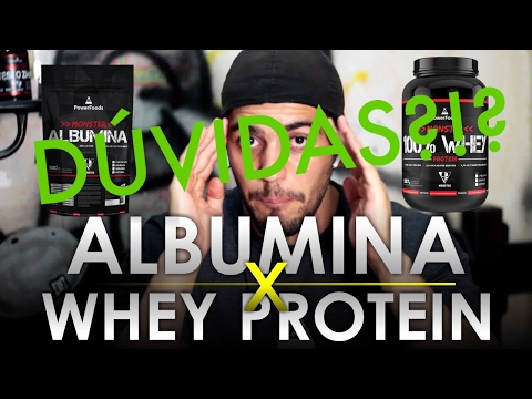 ALBUMINA X WHEY: Principais Dúvidas