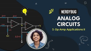 Opamp Applications: Non Linear Circuits | Analog Circuits | NerdyBug | 2025