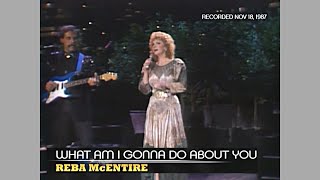 Reba McEntire ~ What Am I Gonna Do About You (Austin City Limits) 1987