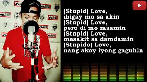 Stupid Love - Jason Pamilya Bagsik *New Version*