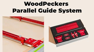 Woodpeckers Parallel Guide System Unboxing, Usage & Review