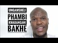 Ungamsheli Phambi Kwabangani Bakhe •||• Mqeqeshi Wezinsizwa