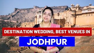 Best Destination Wedding Venues in Jodhpur in all Budget