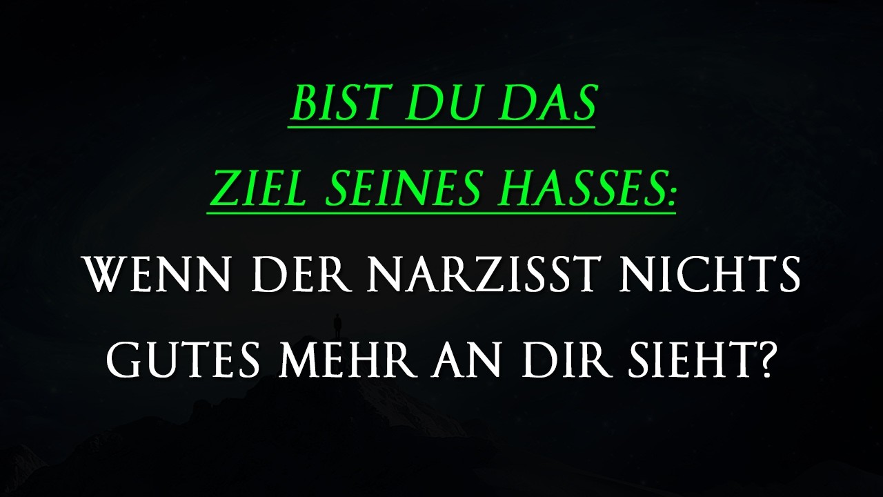 Wann beginnt ein Narzisst, dich komplett zu hassen? | Narzissmus