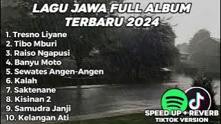 LAGU JAWA FULL ALBUM VIRAL TIKTOK 2024 TRESNO LIYANE, TIBO MBURI, RAISO NGAPUSI