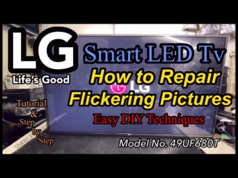 LG Smart Led Tv, How to Repair Flickering Pictures, DIY ,Step by Step