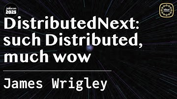 DistributedNext: such Distributed, much wow | Wrigley | JuliaCon Global 2025