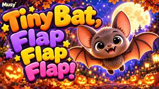 Tiny Bat, Flap Flap Flap! 🦇 | Bat Song for Kids | Halloween Song for Toddlers | Musy Guide