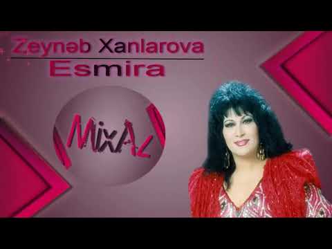 Zeynəb Xanlarova - Esmira (Original səs)