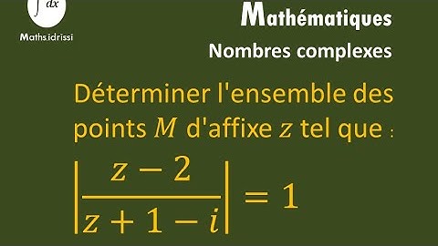 Nombres complexes ensemble des points M